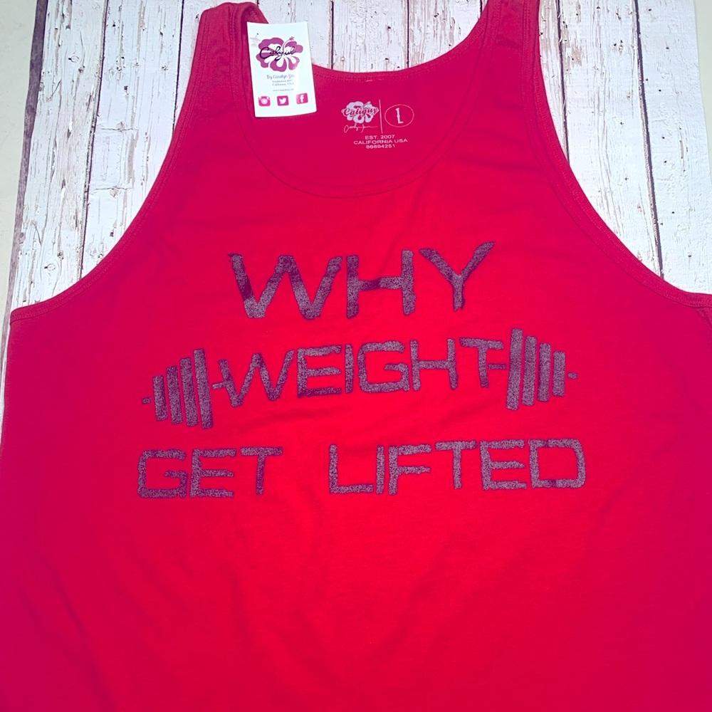 Caligirl “Why Weight Get Lifted” Tank Top